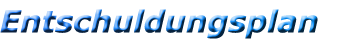 Entschuldungsplan